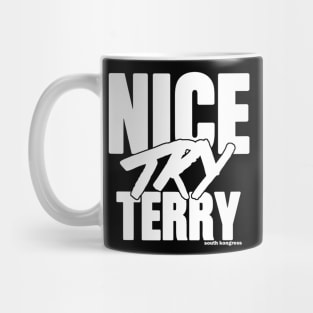 "Nice Try Terry" White Attitude Edition Mug